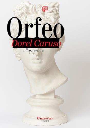 Orfeo - Dorel Caruso - Libro Dantebus 2020 | Libraccio.it