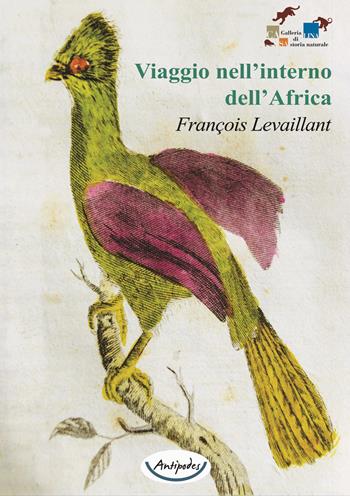Viaggio nell'interno dell'Africa - François Levaillant - Libro Antipodes 2020 | Libraccio.it