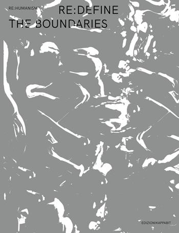 Re:define the boundaries. Ediz. italiana e inglese  - Libro Kappabit 2022 | Libraccio.it