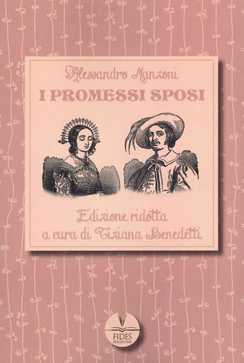 I Promessi sposi - Alessandro Manzoni - Libro Fides Edizioni 2021 | Libraccio.it