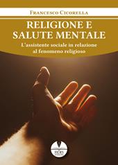 Religione e salute mentale. L’assistente sociale in relazione al fenomeno religioso