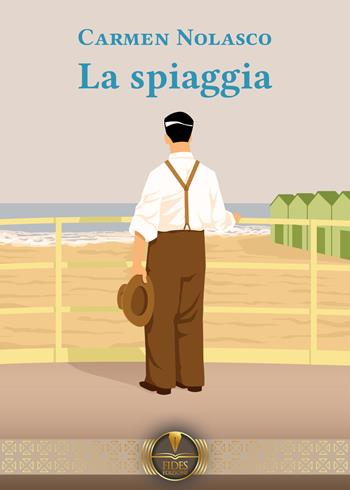 La spiaggia - Carmen Nolasco - Libro Fides Edizioni 2023, Parole | Libraccio.it
