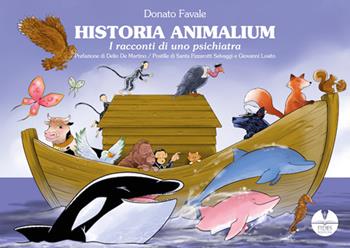 Historia animalium. Ediz. illustrata - Donato Favale - Libro Fides Edizioni 2024 | Libraccio.it