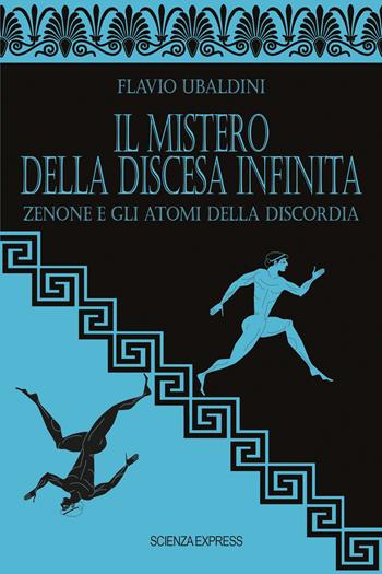 Il mistero della discesa infinita - Flavio Ubaldini - Libro Scienza Express 2022, Narrazioni | Libraccio.it