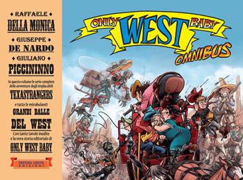 Only west baby. Omnibus. Ediz. illustrata - Raffaele Della Monica, Giuseppe De Nardo, Giuliano Piccininno - Libro Festina Lente Edizioni 2021, Piccola biblioteca del sorriso | Libraccio.it