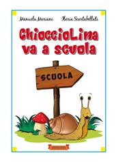 Chiocciolina va a scuola. Ediz. illustrata. Con Qr-code