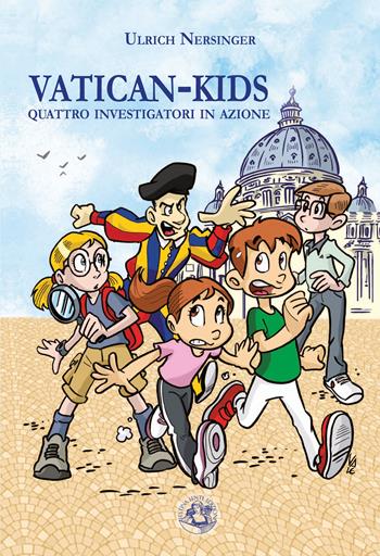 Vatican-kids. Quattro investigatori in azione - Ulrich Nersinger - Libro Festina Lente Edizioni 2024 | Libraccio.it