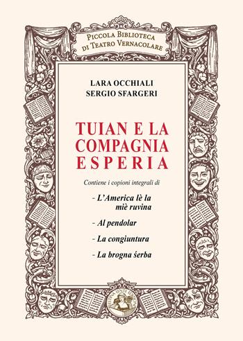 Tuian e la compagnia Esperia - Lara Occhiali, Sergio Sfargeri - Libro Festina Lente Edizioni 2026 | Libraccio.it