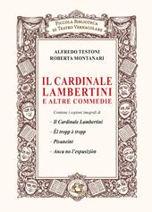 Il cardinale Lambertini e altre commedie. Nuova ediz.