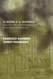 Il nome e il numero. Dialogo tra uno psicoanalista e un fisico matematico