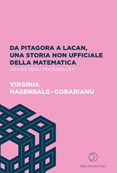 Da Pitagora a Lacan, una storia non ufficiale della matematica ad uso degli psicoanalisti