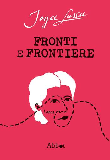 Fronti e frontiere - Joyce Lussu - Libro Abbot 2021, Sillaba più sillaba | Libraccio.it