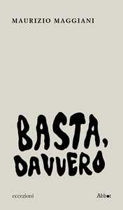 Basta, Davvero-image
