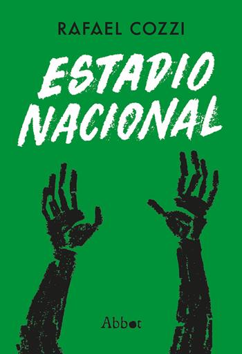 Estadio Nacional - Rafael Cozzi - Libro Abbot 2023, Sillaba più sillaba | Libraccio.it