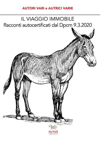 Il viaggio immobile. Racconti autocertificati dal DPCM 9.3.2020  - Libro Aras Edizioni 2021, Le valigie di Chatwin | Libraccio.it