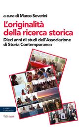 L'originalità della ricerca. Dieci anni di studi dell’Associazione di storia contemporanea