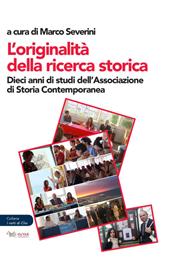 L'originalità della ricerca. Dieci anni di studi dell’Associazione di storia contemporanea