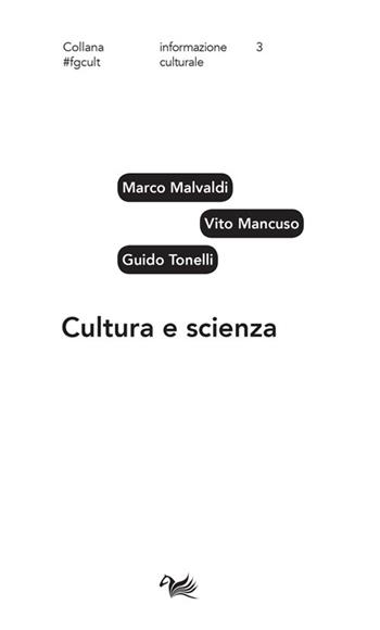 Cultura e scienza - Marco Malvaldi, Vito Mancuso, Guido Tonelli - Libro Aras Edizioni 2021, #fgcult. Informazione culturale | Libraccio.it