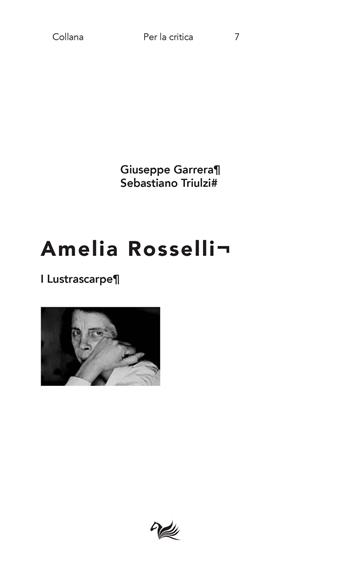 I lustrascarpe. Amelia Rosselli - Sebastiano Triulzi, Giuseppe Garrera - Libro Aras Edizioni 2022, Per la critica. La voce e la scrittura | Libraccio.it