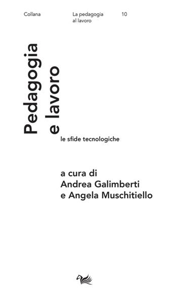 Pedagogia e lavoro: le sfide tecnologiche  - Libro Aras Edizioni 2023, La pedagogia al lavoro | Libraccio.it
