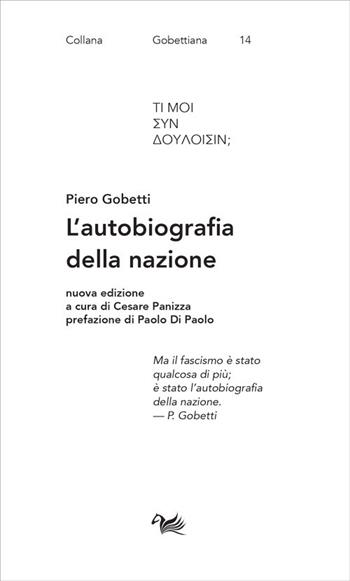 L'autobiografia della nazione. Nuova ediz. - Piero Gobetti - Libro Aras Edizioni 2023, Le noci | Libraccio.it