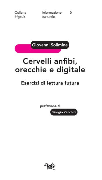 Cervelli anfibi, orecchie e digitale. Esercizi di lettura futura - Giovanni Solimine - Libro Aras Edizioni 2023, #fgcult. Informazione culturale | Libraccio.it