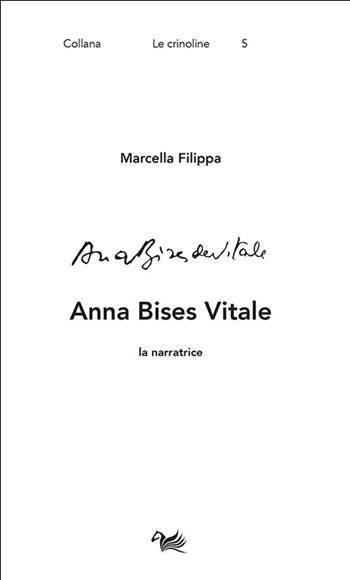 Anna Bises Vitale. La narratrice - Marcella Filippa - Libro Aras Edizioni 2023, Le crinoline | Libraccio.it