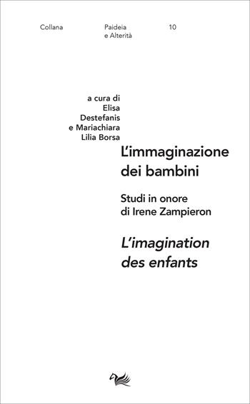 L'immaginazione dei bambini-L'imagination des enfants. Studi in onore di Irene Zampieron. Ediz. bilingue  - Libro Aras Edizioni 2024, Paideia e alterità | Libraccio.it