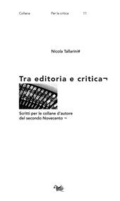 Tra editoria e critica. Scritti per le collane d'autore del secondo Novecento