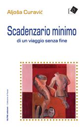 Scadenzario minimo di un viaggio senza fine