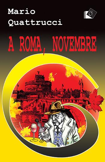 A Roma, novembre - Mario Quattrucci - Libro Oltre Edizioni 2020, I gialli Oltre | Libraccio.it