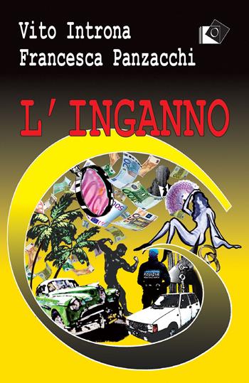 L'inganno - Vito Introna, Francesca Panzacchi - Libro Oltre Edizioni 2021, I gialli Oltre | Libraccio.it