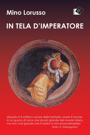 In tela d'imperatore - Mino Lorusso - Libro Oltre Edizioni 2021, Edeia | Libraccio.it