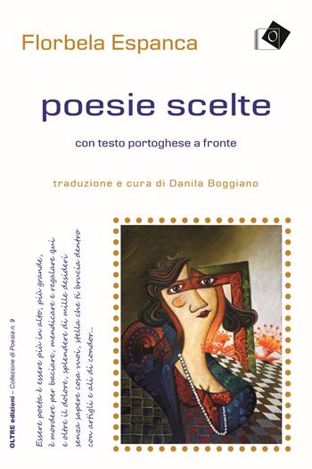 Poesie scelte - Florbela Espanca - Libro Oltre Edizioni 2023, Collezione di poesia | Libraccio.it