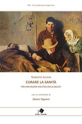 Curare la sanità. Per una nuova politica della salute