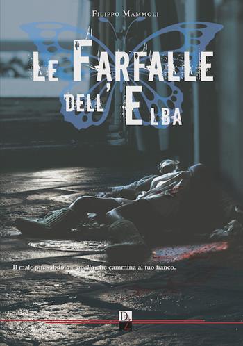 Le farfalle dell'Elba - Filippo Mammoli - Libro DZ Edizioni 2022 | Libraccio.it