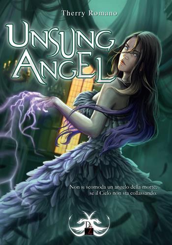 Unsung angel. Angel down. Vol. 2 - Therry Romano - Libro DZ Edizioni 2023 | Libraccio.it
