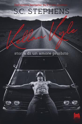 Kellan Kyle. Storia di un amore proibito - S. C. Stephens - Libro Always Publishing 2021, Always romance | Libraccio.it