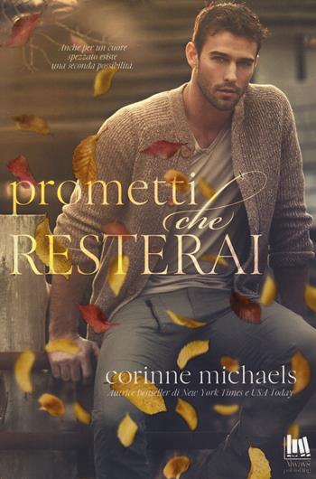 Prometti che resterai - Corinne Michaels - Libro Always Publishing 2022, Always romance | Libraccio.it