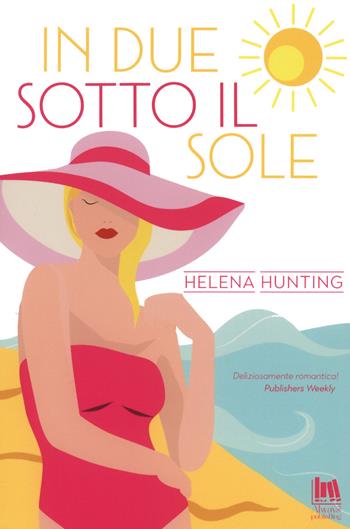 In due sotto il sole - Helena Hunting - Libro Always Publishing 2021 | Libraccio.it