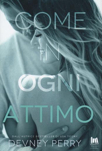 Come in ogni attimo - Devney Perry - Libro Always Publishing 2021 | Libraccio.it