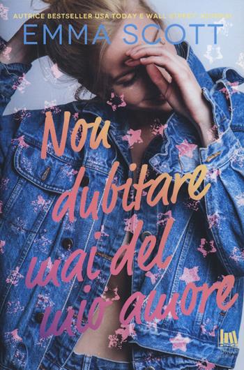 Non dubitare mai del mio amore - Emma Scott - Libro Always Publishing 2021 | Libraccio.it