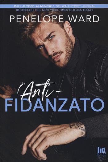 L' anti-fidanzato - Penelope Ward - Libro Always Publishing 2022, Always romance | Libraccio.it