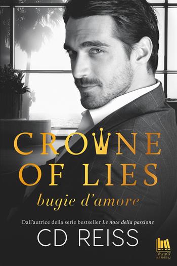 Crowne of lies. Bugie d'amore - C. D. Reiss - Libro Always Publishing 2023, Always romance | Libraccio.it