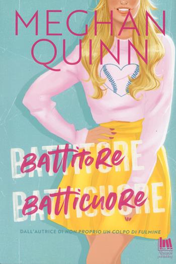 Battitore batticuore - Meghan Quinn - Libro Always Publishing 2024, Always romance | Libraccio.it