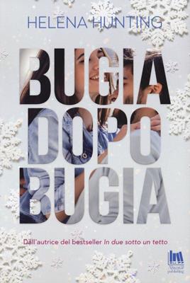Bugia dopo bugia - Helena Hunting - Libro Always Publishing 2023, Always romance | Libraccio.it