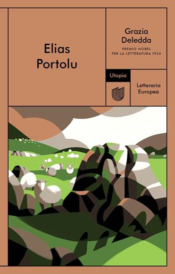 Elias Portolu - Grazia Deledda - Libro Utopia Editore 2022, Letteraria europea | Libraccio.it