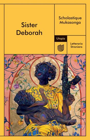 Sister Deborah - Scholastique Mukasonga - Libro Utopia Editore 2023, Letteraria Straniera | Libraccio.it