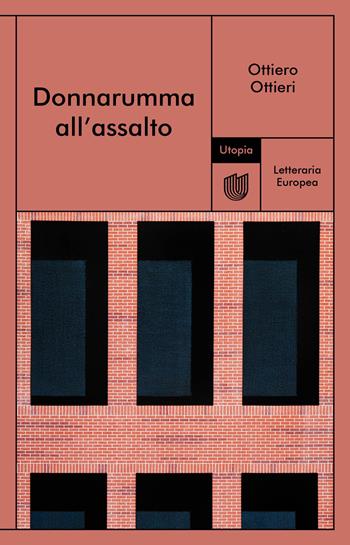 Donnarumma all'assalto - Ottiero Ottieri - Libro Utopia Editore 2023, Letteraria europea | Libraccio.it