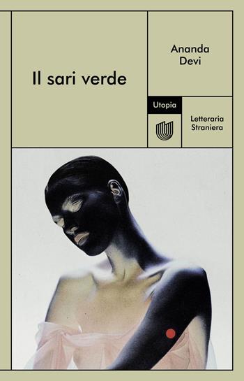 Il sari verde - Ananda Devi - Libro Utopia Editore 2025, Letteraria Straniera | Libraccio.it